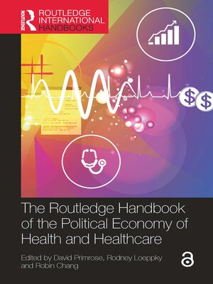 cover image of The Routledge Handbook of the Political Economy of Health and Healthcare